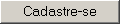Cadastre-se
